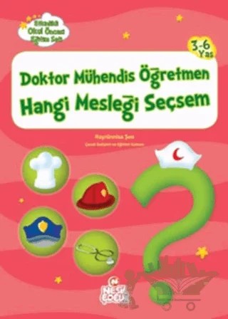 Doktor Mühendis Öğretmen Hangi Mesleği Seçsem – Hayrünisa Şen – Nesil Çocuk Yayınları kitap kapağı