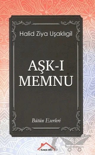 Aşk-ı Memnu – Halit Ziya Uşaklıgil – Kırmızı Çatı Yayınları kitap kapağı