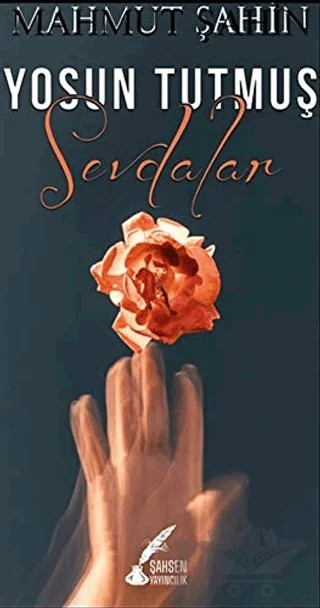 Yosun Tutmuş Sevdalar – Mahmut Şahin – Şahsen Yayıncılık kitap kapağı