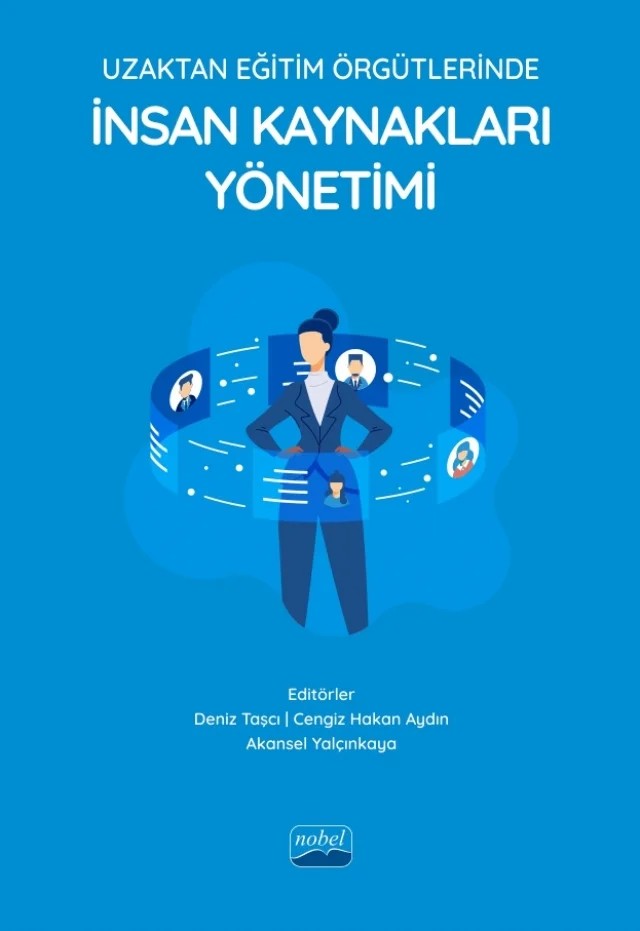 Uzaktan Eğitim Örgütlerinde İnsan Kaynakları Yönetimi – A. Çiğdem Kırel, Abdullah Saykılı, Belgin Boz Yüksekdağ, Belkıs Özkara, Berrin Özkanal, Cem Güçel, Deniz Taşçı, Elif Toprak, Gönül Özsarı, Hilal Tuğçe Lapçın, İrfan Süral, Nihan Vural, Orkun Şen – Nobel Akademik Yayıncılık kitap kapağı