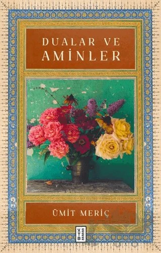 Dualar ve Aminler – Ümit Meriç – Ketebe Yayınları kitap kapağı