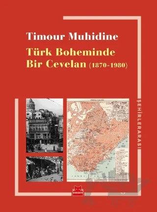 Türk Boheminde Bir Cevelan (1870-1980) – Timour Muhidine – Kırmızı Kedi Yayınevi kitap kapağı