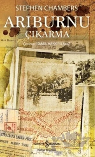 Arıburnu Çıkarma – Stephen Chambers – İş Bankası Kültür Yayınları kitap kapağı