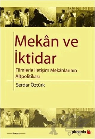 Mekan ve İktidar – Serdar Öztürk – Phoenix Yayınevi kitap kapağı