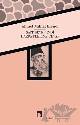Sait Beyefendi Hazretlerine Cevap – Ahmet Mithat Efendi – Dergah Yayınları kitap kapağı