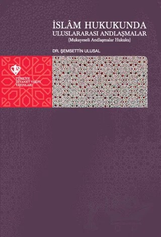 İslam Hukukunda Uluslararası Andlaşmalar – Şemsettin Ulusal – Türkiye Diyanet Vakfı Yayınları kitap kapağı