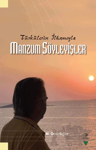 Türkülerin İlhamıyla Manzum Söyleyişler – M. Öcal Oğuz – Grafiker Yayınları kitap kapağı