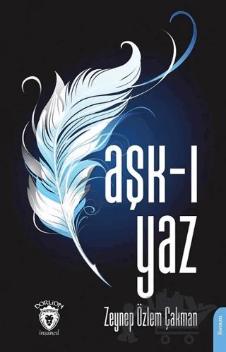 Aşk-ı Yaz – Zeynep Özlem Çakman – Dorlion Yayınları kitap kapağı