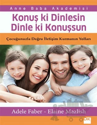 Konuş ki Dinlesin Dinle ki Konuşsun – Adele Faber, Elaine Mazlish – Doğan Kitap kitap kapağı