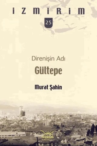 Direnişin Adı: Gültepe – Murat Şahin – Heyamola Yayınları kitap kapağı