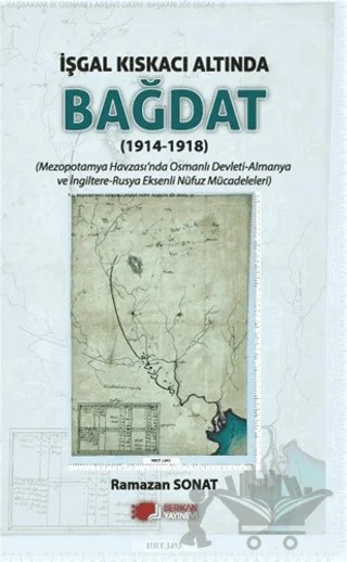 İşgal Kıskacı Altında Bağdat (1914-1918) – Ramazan Sonat – Berikan Yayınevi kitap kapağı