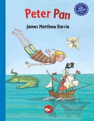 Çocuk Klasikleri: Peter Pan – James Matthew Barrie – Beyaz Balina Yayınları kitap kapağı