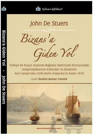 Bizans’a Giden Yol – John De Stuers – Türkmen Kitabevi kitap kapağı