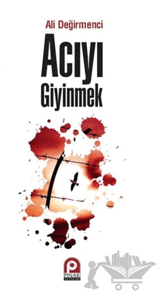 Acıyı Giyinmek – Ali Değirmenci – Pınar Yayınları kitap kapağı