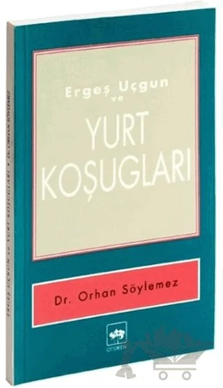 Ergeş Uçgun ve Yurt Koşugları – Kolektif – Ötüken Neşriyat kitap kapağı
