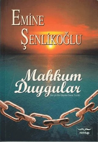 Mahkum Duygular – Emine Şenlikoğlu – Mektup Yayınları kitap kapağı