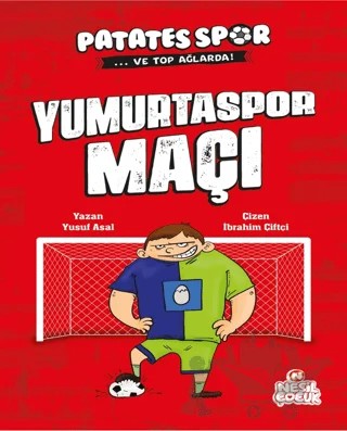 Yumurtaspor Maçı - Patatesspor ve Top Ağlarda – Yusuf Asal – Nesil Çocuk Yayınları kitap kapağı