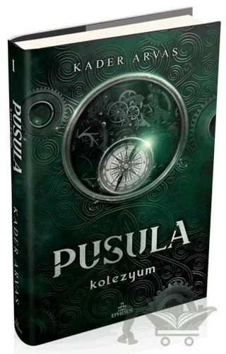 Pusula 1: Kolezyum – Kader Arvas – Ephesus Yayınları kitap kapağı