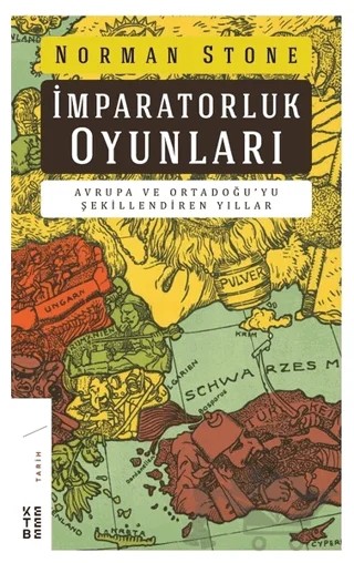 İmparatorluk Oyunları – Norman Stone – Ketebe Yayınları kitap kapağı