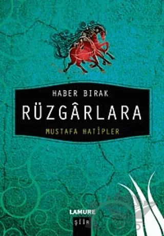 Haber Bırak Rüzgarlara – Mustafa Hatipler – Lamure Yayınları kitap kapağı