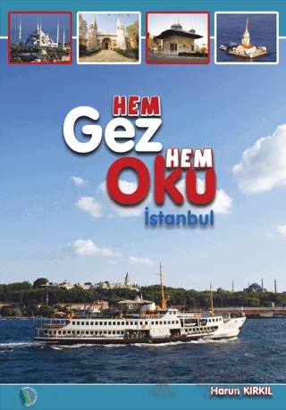Hem Gez Hem Oku İstanbul – Harun Kırkıl – Kampanya Kitapları - Erkam kitap kapağı
