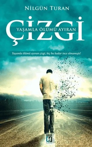 Yaşamla Ölümü Ayıran Çizgi – Nilgün Turan – Uğur Tuna Yayınları kitap kapağı