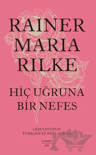 Hiç Uğruna Bir Nefes – Rainer Marıa Rilke – Everest Yayınları kitap kapağı