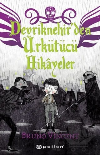Devriknehir'den Ürkütücü Hikayeler – Bruno Vincent – Epsilon Yayınevi kitap kapağı