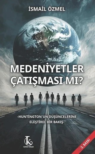 Medeniyetler Çatışması Mı? – İsmail Özmel – Kamutay Yayınları kitap kapağı