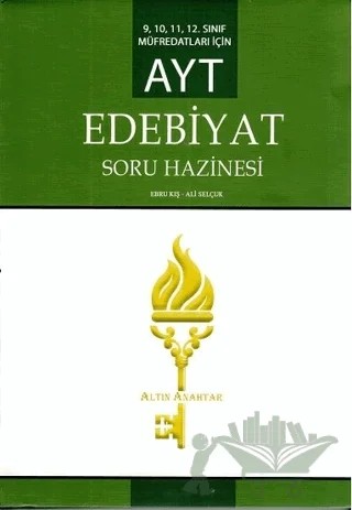 AYT Edebiyat Soru Hazinesi – Ali Selçuk, Ebru Kış – Altın Anahtar Yayınları kitap kapağı