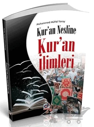 Kur'an Nesline Kur'an İlimleri – Muhammed Müfit Yaray – Dua Yayınları kitap kapağı