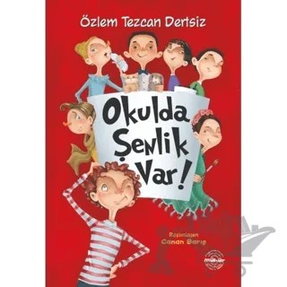 Okulda Şenlik Var – Özlem Tezcan Dertsiz – Mühür Kitaplığı kitap kapağı