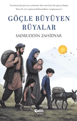 Göçle Büyüyen Rüyalar – Sadruddin Zahidyar – Çelik Yayınevi kitap kapağı