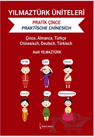 Yılmaztürk Üniteleri Pratik Çince – Halit Yılmaztürk – İkinci Adam Yayınları kitap kapağı