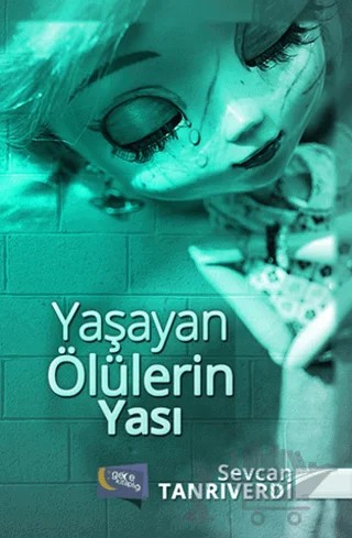 Yaşayan Ölülerin Yası – Sevcan Tanrıverdi – Gece Kitaplığı kitap kapağı