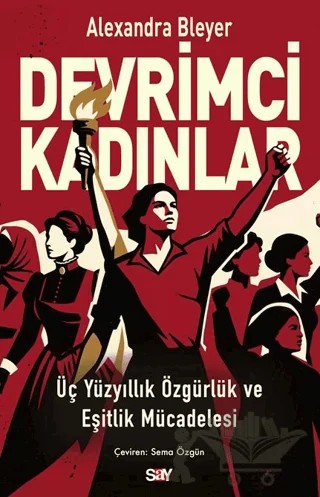 Devrimci Kadınlar – Alexandra Bleyer – Say Yayınları kitap kapağı