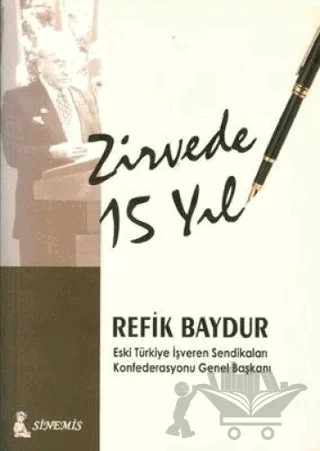 Zirvede 15 Yıl – Refik Baydur – Sinemis Yayınları kitap kapağı