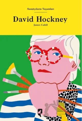 Sanatçıların Yaşamları- David Hockney – James Cahill – HayalPerest Kitap kitap kapağı