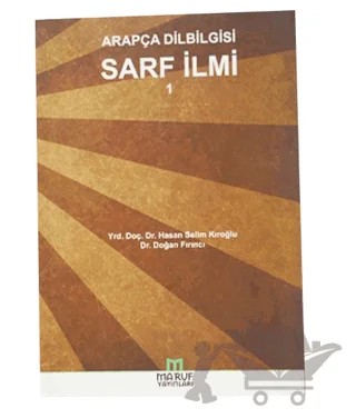 Arapça Dilbilgisi Sarf İlmi 1 – Doğan Fırıncı, Hasan Selim Kıroğlu – Ma'ruf Yayınları kitap kapağı