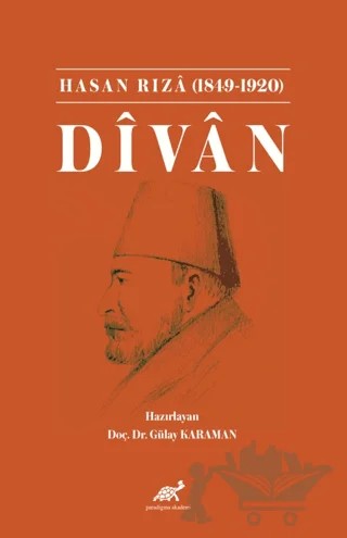 Hasan Rıza (1849-1920) Dîvan – Gülay Karaman – Paradigma Akademi Yayınları kitap kapağı
