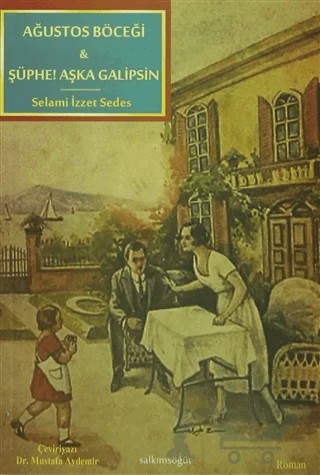 Ağustos Böceği / Şüphe! Aşka Galipsin – Selami İzzet Sedes – Salkımsöğüt Yayınları kitap kapağı