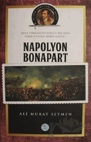 Napolyon Bonapart – Ali Murat Seymen – Maviçatı Yayınları kitap kapağı
