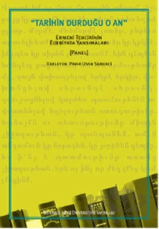 Tarihin Durduğu O An – Kolektif – İstanbul Bilgi Üniversitesi Yayınları kitap kapağı