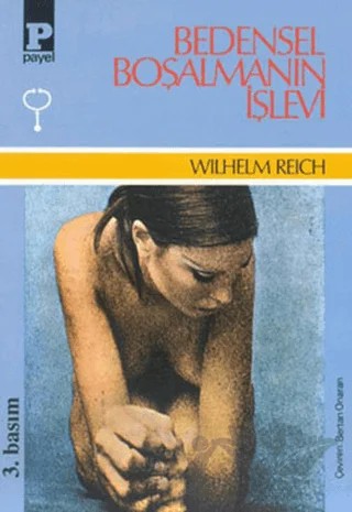 Bedensel Boşalmanın İşlevi – Wilhelm Reich – Payel Yayınları kitap kapağı
