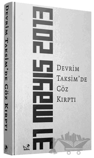 Devrim Taksim'de Göz Kırptı – Mehmet Deniz Bölükbaşı – Kaldıraç Yayınevi kitap kapağı