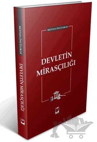 Devletin Mirasçılığı – Mustafa Öncülokur – Adalet Yayınevi kitap kapağı