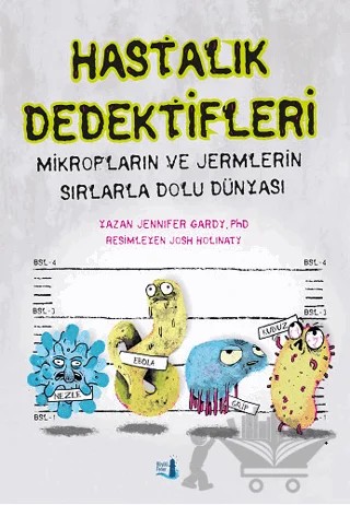 Hastalık Dedektifleri – Jennifer Gardy – Büyülü Fener Yayınları kitap kapağı