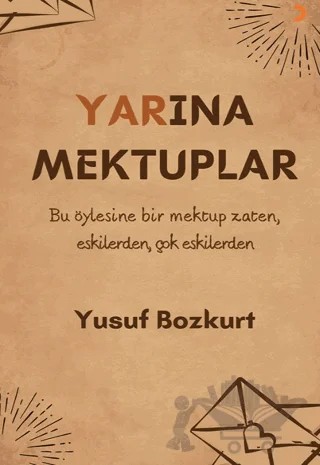 Yarına Mektuplar – Yusuf Bozkurt – Cinius Yayınları kitap kapağı