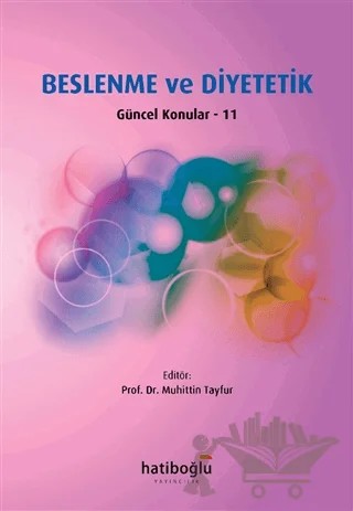 Beslenme ve Diyetetik Güncel Konular - 11 – Muhittin Tayfur – Hatiboğlu Yayınları kitap kapağı