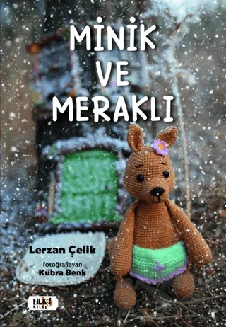 Minik ve Meraklı – Lerzan Çelik – Tilki Kitap kitap kapağı